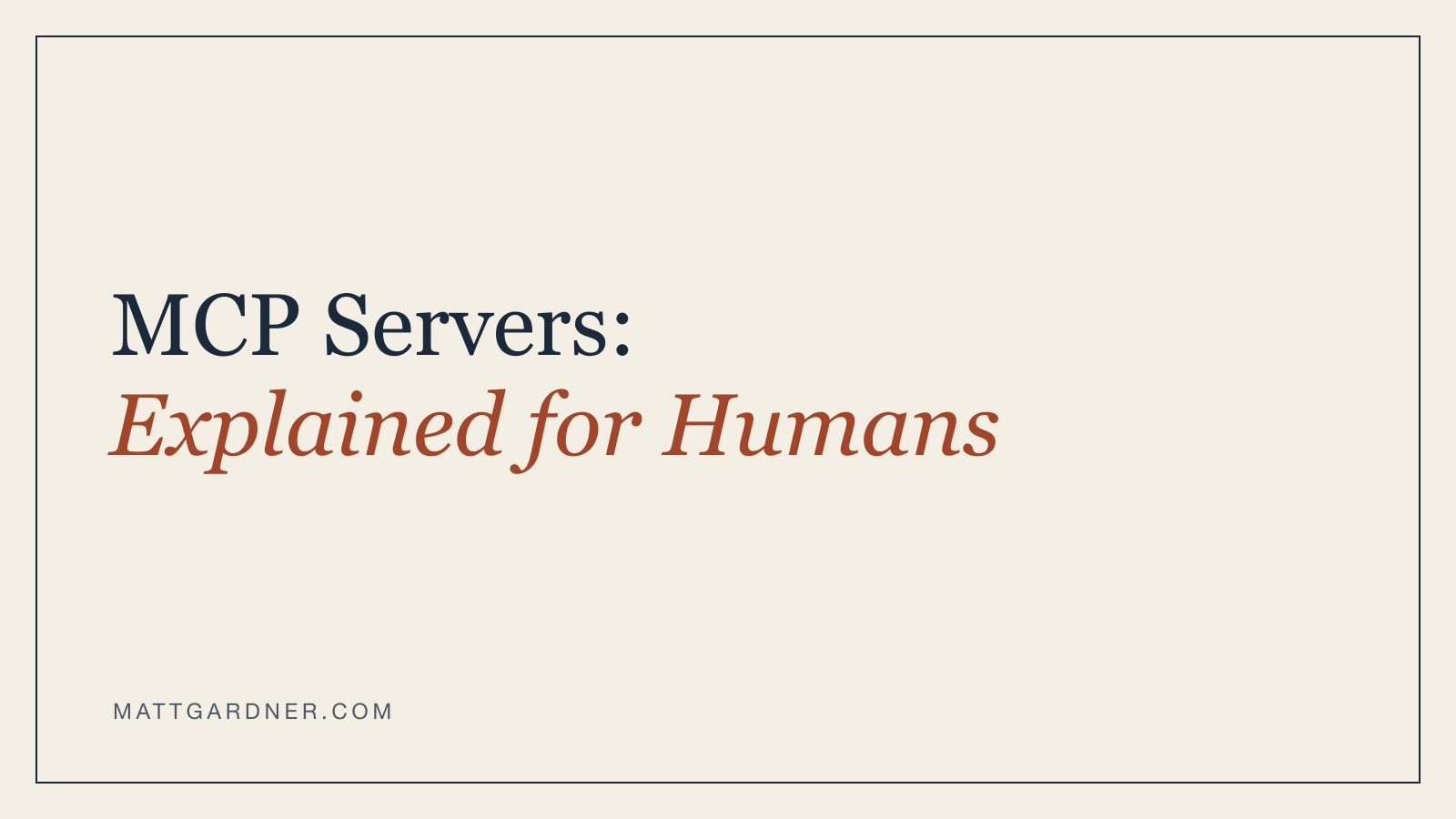 Title card reading “MCP Servers: Explained for Humans”